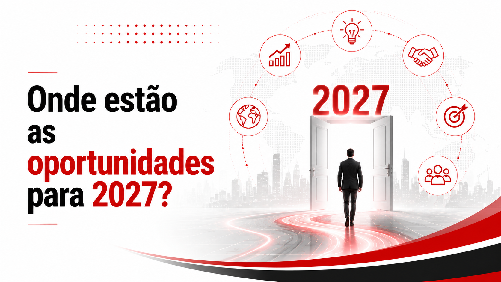 Onde estão as oportunidades para 2027?